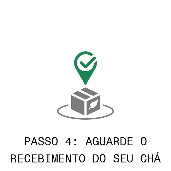 Passo 4: Aguarde o recebimento do seu chá